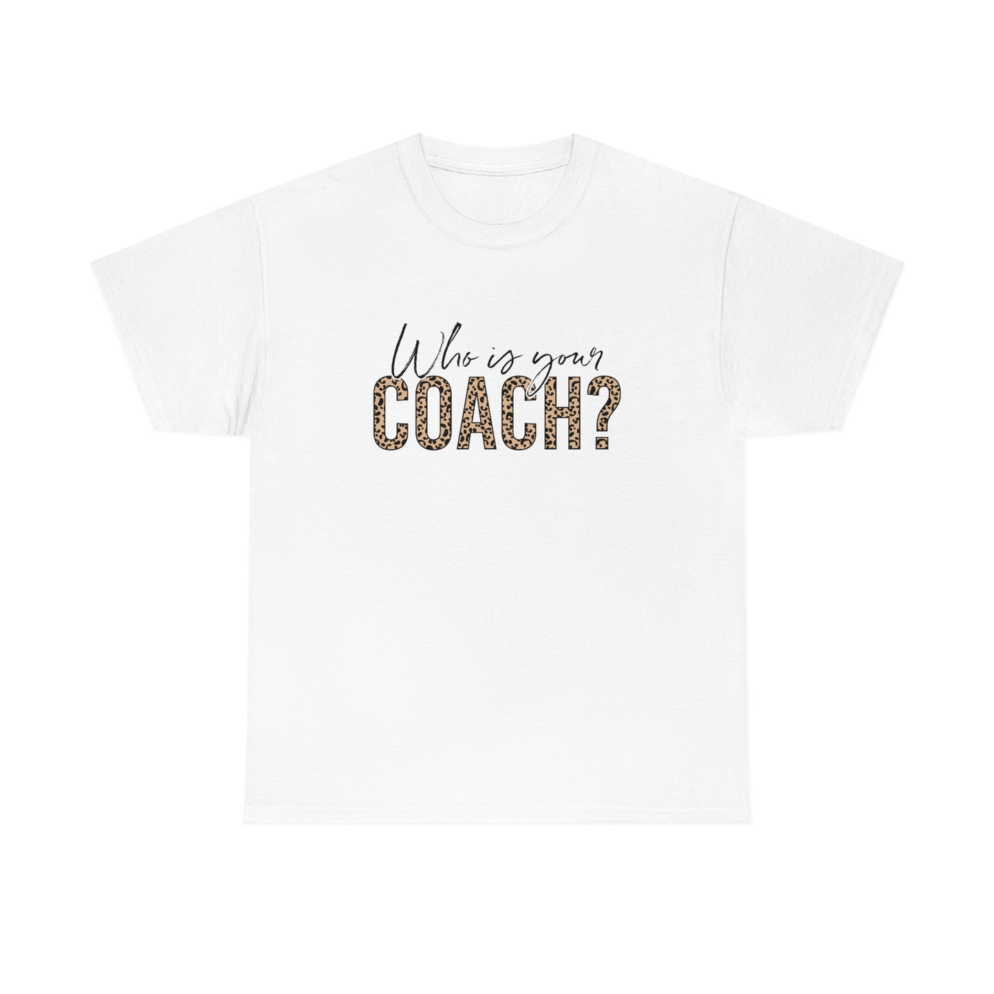 Who is your coach Tee